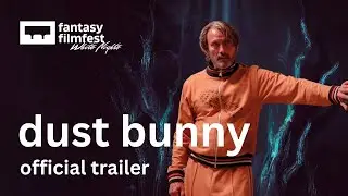 dust bunny &ndash; Trailer | fantasy filmfest white nights 2026
