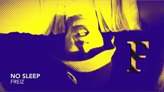 No Sleep - FREiZ (2015)