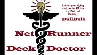 Deck Doctor Episode 2 | Netrunner | Is ThunderBolt sick?