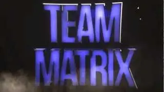 Team Matrix Intro