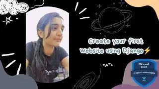 Create your first website with Django⚡ Microsoft Learn Student Ambassador Event. Beta MLSA