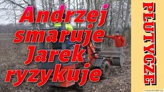 Andrzej smaruje Jarek ryzykuje Rolnicy z Podlasia Plutycze