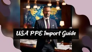 Importing Industrial Safety Gear and PPE into the USA: A Comprehensive Guide
