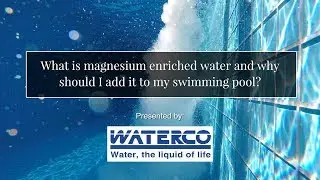 What is magnesium enriched water and why should I add it to my swimming pool?