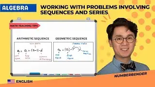 HOW DO YOU WORK WITH PROBLEMS INVOLVING SEQUENCES AND SERIES? | MATH TEACHING TIPS
