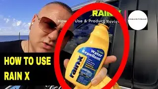 Applying Rain X - Step By Step Guide