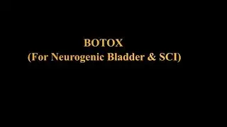 Botox and Spinal Cord Injury | Botox for Neurogenic Bladder