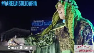 Omar Shane en VIVO , #VarelaSolidaria Auspicia #MiloteMicasa  .