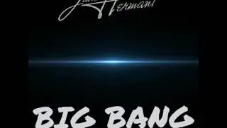 Julien HERMANT - Big Bang (official video)