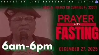 CLRC'S End Of The Year Fasting | 6 Pou 6 | Dr. Yolette Fabre | MyCLRC