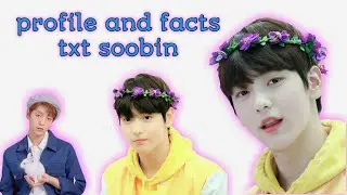 TXT soobin - profile and facts