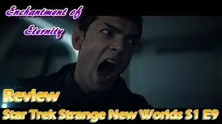 Star Trek Strange New Worlds Season 1 Episode 9 All Those Who Wander Review