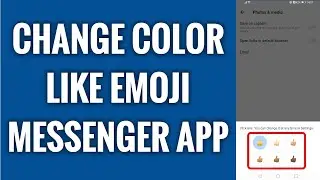 How To Change Color Of Like Emoji On Facebook Messenger
