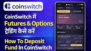 Option Trading In Coin Switch | Deposit Fund In Coin Switch | Best Crpto App For Future & Option