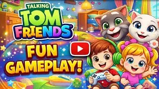 My Talking Tom Friends Fun Gameplay 😄 | Kids Game | Happy Kids Gaming