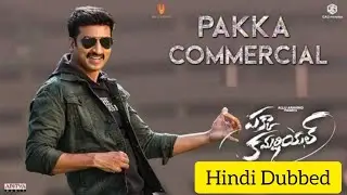 Pakka Commercial (2022) Sounth Hindi Dubbed Trailer | Pakka Commercial Official Hindi Trailer 2022