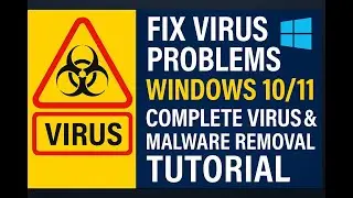 Fix Virus Problems on Windows 11 | Complete Virus & Malware Removal Tutorial