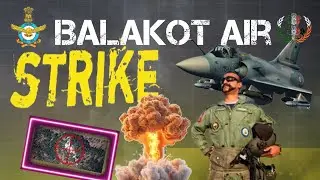 Balakot Air Strikes | How the Indian Air Force Struck into the Pakistan| Full Analysis #airforce