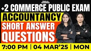 PLUS TWO ACCOUNTANCY | PUBLIC EXAM | SHORT ANSWER QUESTIONS | TRIPLE I