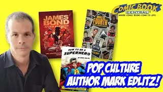 James Bond author/historian, Mark Edlitz! (Comic Book Central Ep 461)