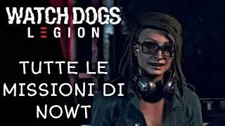 WATCH DOGS LEGION (ITA) Tutte le missioni di Nowt / Walkthrough no commentary ✔️