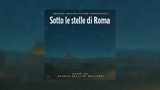 Sogno di Eugenio - Andrea Salicini Ballandi (Sotto le Stelle di Roma OST)