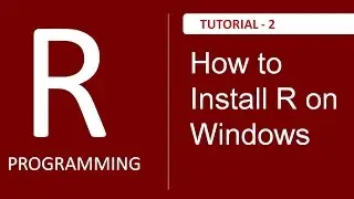 How to install R on Windows Operating System
