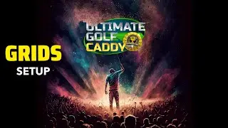 Ultimate Golf Caddy &mdash; руководство по настройке сетки