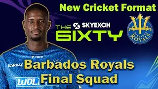 🏆The 6IXTY Cricket 2022 🏆 Barbados Royals Final Squad✅New Cricket Format⭐BR Squad player | Sixty