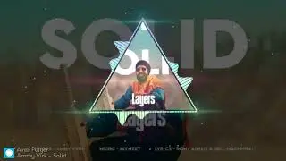 Solid (Audio) | Layers | Ammy Virk | Jaymeet | Rony Ajnali |Gill Machhrail Latest Punjabi Song 2025