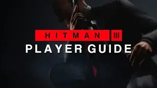 HITMAN 3 - Player Guide | How Progression Carryover and Location Import works from H1 and H2