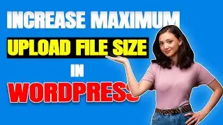 How to increase Maximum Upload File size in WordPress |exceeds the maximum upload size for this site