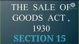 Sec 15 - Sale by sample||The Sale of Goods Act ||Judiciary ||Law