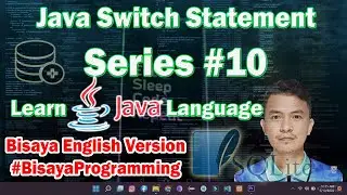 Learn Java Language Series #10 - Java switch Statement - Bisaya Programming