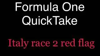 F1 Quick take Italy race 2 red flag (1st Red flag)