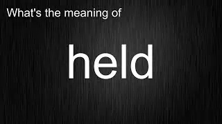 held by English? Master the Pronunciation and Meaning of this Word!
