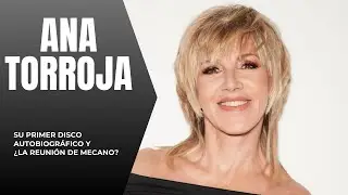 Ana Torroja mira de frente a Mecano y a su propia vida en su primer disco autobiográfico