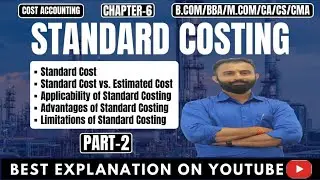 Standard Costing | Standard &  Estimated Cost | Applicability |Advantages | Limitations | Part-2 