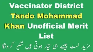 unofficial vaccinator merit list distt Tando M Khan || NTS Vaccinator jobs 2023 | Tando M Khan Merit