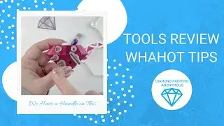 Diamond Painting - Tools | We Have a Handle on This Tips Review