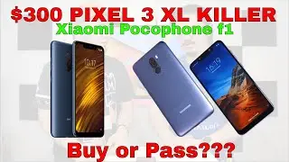 $300 Pixel 3 XL Killer - Xiaomi PocoPhone F1: Long Term Review