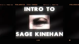 Intro To Me | Sage Kinehan