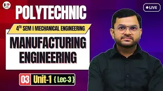 Lec-3 (Demo Class) I Manufacturing Engineering II ME 4th Sem II Unit-1 @PolytechnicPathshala