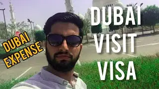 Dubai Visit Visa || Dubai Expense || UAE Vist Visa