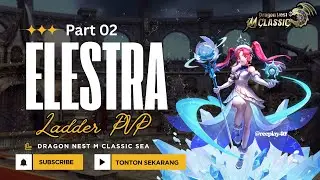 Dragon Nest M Classic SEA - Elestra Ladder PVP #2