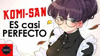 El Doc habla sobre: Komi-san no puede comunicarse (Temp. 1)