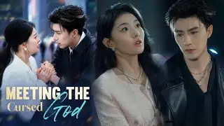 ENG SUB ⏳ MEETING THE CURSED GOD ❤️ They Discovered They Were Lovers 2000 Years Ago…