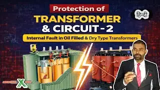 🔥Protection of transformer and circuits ⚡internal fault in oil filled T/F -2