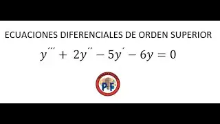 Ecuaciones diferenciales de orden superior