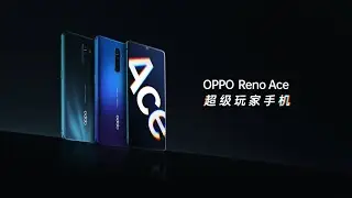 OPPO Reno Ace Trailer Commercial Official Video HD | OPPO Reno Ace